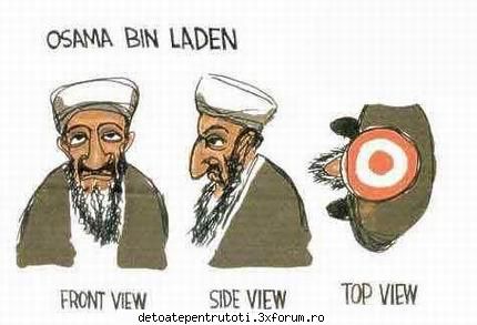 Osama ben Laden - No comment ! - Click pe poza pentru zoom - CAMERA DE RAS si POZE FUNY